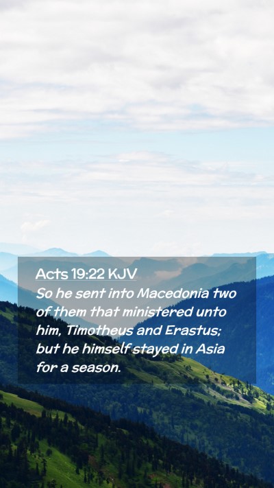 Picture 02 - Acts 19:22 KJV Mobile Phone Wallpaper - So he sent into Macedonia two of them that - Mobile Bible Verse Wallpaper