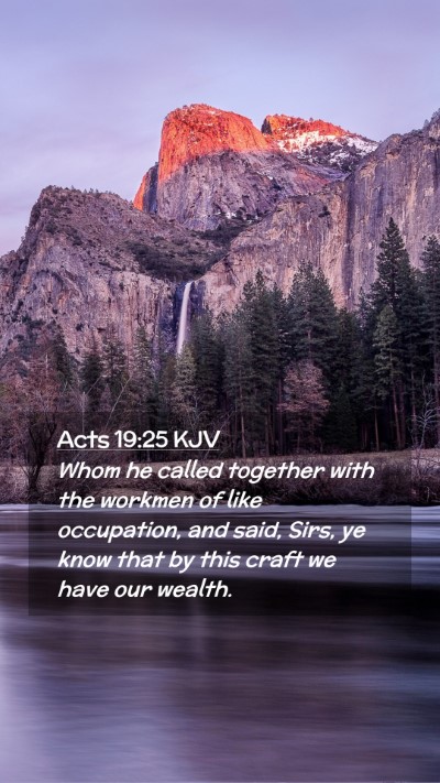 Picture 02 - Acts 19:25 KJV Mobile Phone Wallpaper - Whom he called together with the workmen of like - Mobile Bible Verse Wallpaper
