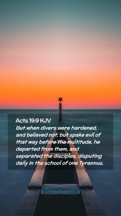 Picture 02 - Acts 19:9 KJV Mobile Phone Wallpaper - But when divers were hardened, and believed not, - Mobile Bible Verse Wallpaper