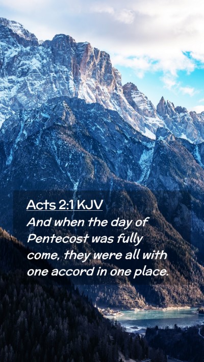 Picture 02 - Acts 2:1 KJV Mobile Phone Wallpaper - And when the day of Pentecost was fully come, - Mobile Bible Verse Wallpaper