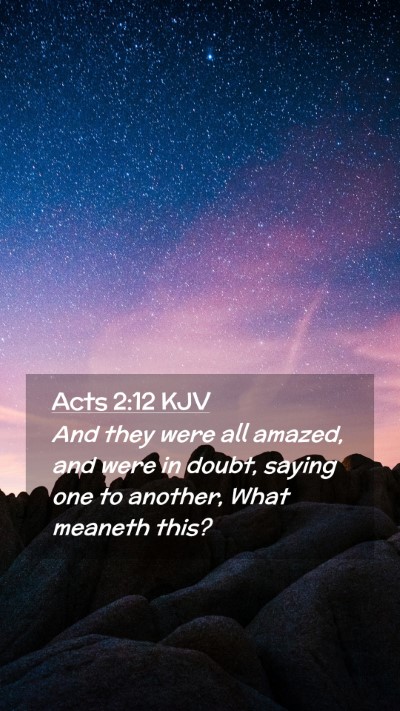 Picture 02 - Acts 2:12 KJV Mobile Phone Wallpaper - And they were all amazed, and were in doubt, - Mobile Bible Verse Wallpaper