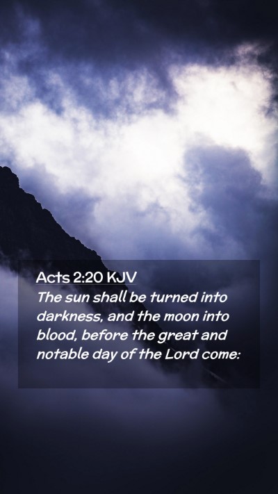 Picture 02 - Acts 2:20 KJV Mobile Phone Wallpaper - The sun shall be turned into darkness, and the - Mobile Bible Verse Wallpaper