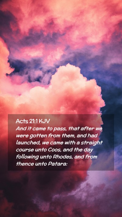 Picture 02 - Acts 21:1 KJV Mobile Phone Wallpaper - And it came to pass, that after we were gotten - Mobile Bible Verse Wallpaper