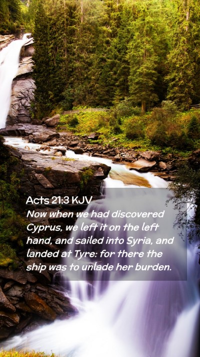 Picture 02 - Acts 21:3 KJV Mobile Phone Wallpaper - Now when we had discovered Cyprus, we left it on - Mobile Bible Verse Wallpaper