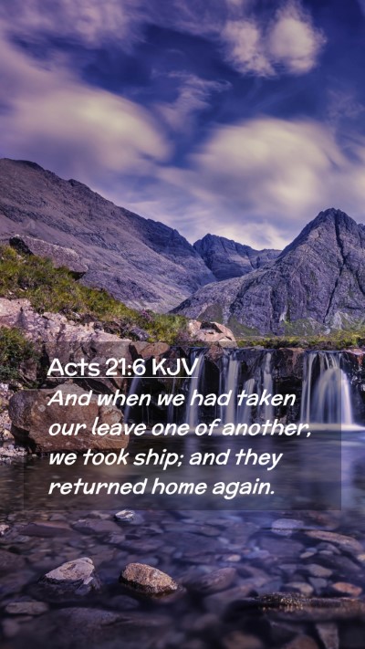 Picture 02 - Acts 21:6 KJV Mobile Phone Wallpaper - And when we had taken our leave one of another, - Mobile Bible Verse Wallpaper