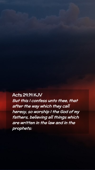 Picture 02 - Acts 24:14 KJV Mobile Phone Wallpaper - But this I confess unto thee, that after the way - Mobile Bible Verse Wallpaper
