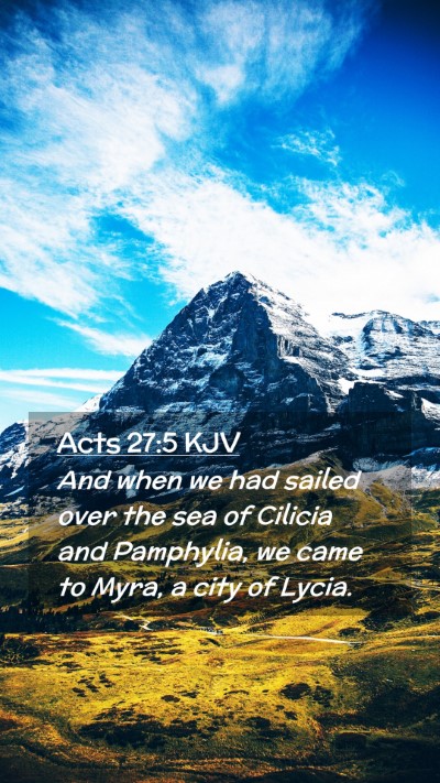 Picture 02 - Acts 27:5 KJV Mobile Phone Wallpaper - And when we had sailed over the sea of Cilicia - Mobile Bible Verse Wallpaper