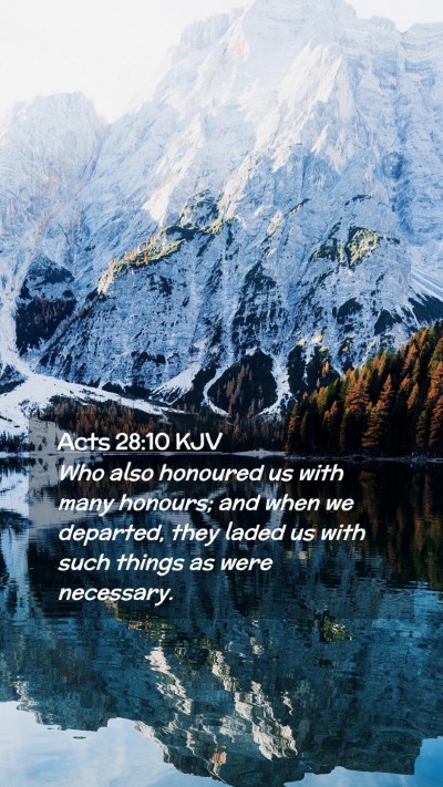 Picture 02 - Acts 28:10 KJV Mobile Phone Wallpaper - Who also honoured us with many honours; and when - Mobile Bible Verse Wallpaper