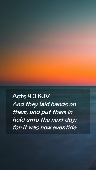 Picture 02 - Acts 4:3 KJV Mobile Phone Wallpaper - And they laid hands on them, and put them in hold - Mobile Bible Verse Wallpaper