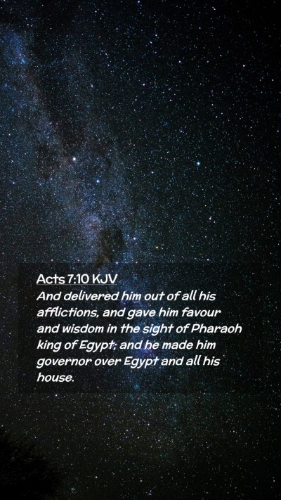 Picture 02 - Acts 7:10 KJV Mobile Phone Wallpaper - And delivered him out of all his afflictions, and - Mobile Bible Verse Wallpaper