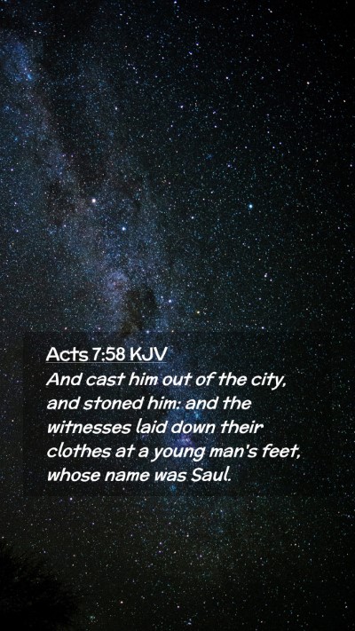 Picture 02 - Acts 7:58 KJV Mobile Phone Wallpaper - And cast him out of the city, and stoned him: and - Mobile Bible Verse Wallpaper