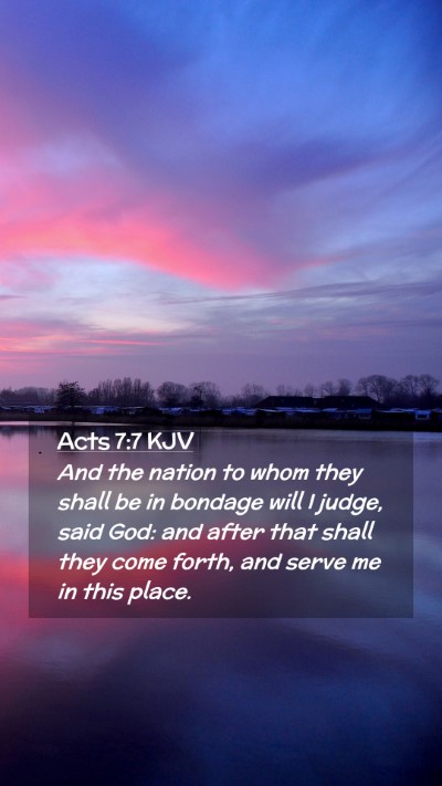 Picture 02 - Acts 7:7 KJV Mobile Phone Wallpaper - And the nation to whom they shall be in bondage - Mobile Bible Verse Wallpaper