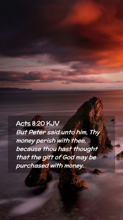 Picture 02 - Acts 8:20 KJV Mobile Phone Wallpaper - But Peter said unto him, Thy money perish with - Mobile Bible Verse Wallpaper