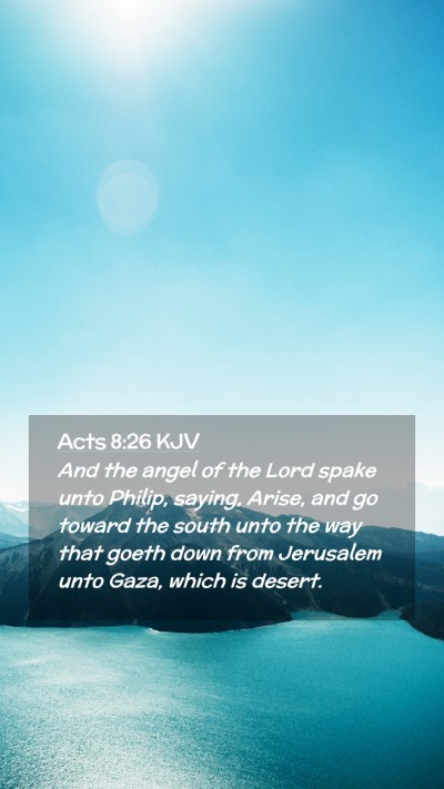Picture 02 - Acts 8:26 KJV Mobile Phone Wallpaper - And the angel of the Lord spake unto Philip, - Mobile Bible Verse Wallpaper