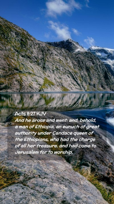 Picture 02 - Acts 8:27 KJV Mobile Phone Wallpaper - And he arose and went: and, behold, a man of - Mobile Bible Verse Wallpaper