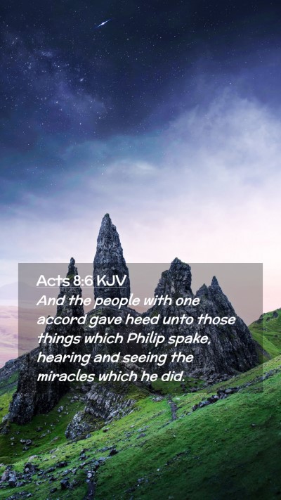 Picture 02 - Acts 8:6 KJV Mobile Phone Wallpaper - And the people with one accord gave heed unto - Mobile Bible Verse Wallpaper
