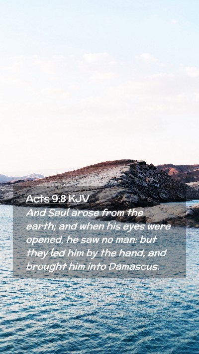 Picture 02 - Acts 9:8 KJV Mobile Phone Wallpaper - And Saul arose from the earth; and when his eyes - Mobile Bible Verse Wallpaper