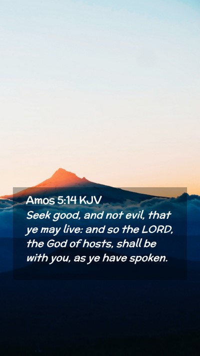 Picture 02 - Amos 5:14 KJV Mobile Phone Wallpaper - Seek good, and not evil, that ye may live: and so - Mobile Bible Verse Wallpaper