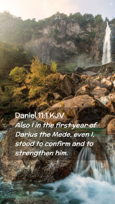 Picture 02 - Daniel 11:1 KJV Mobile Phone Wallpaper - Also I in the first year of Darius the Mede, even - Mobile Bible Verse Wallpaper