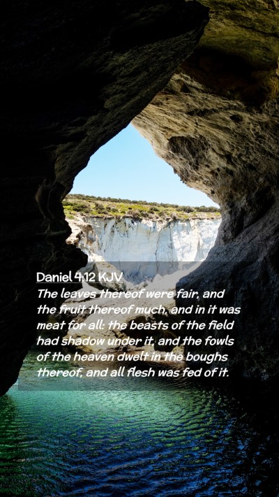Picture 02 - Daniel 4:12 KJV Mobile Phone Wallpaper - The leaves thereof were fair, and the fruit - Mobile Bible Verse Wallpaper