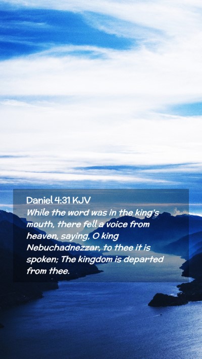 Picture 02 - Daniel 4:31 KJV Mobile Phone Wallpaper - While the word was in the king's mouth, there - Mobile Bible Verse Wallpaper