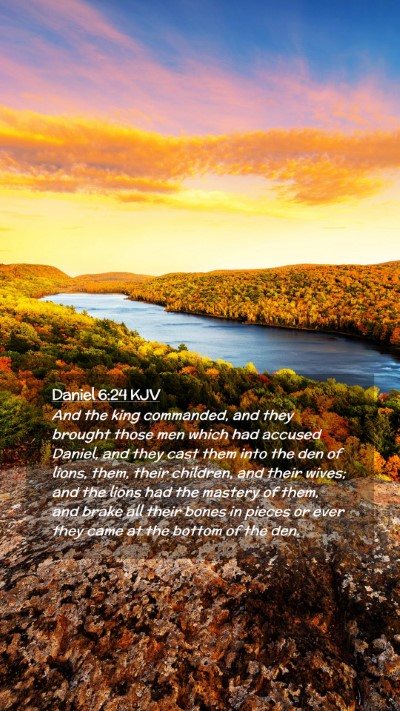 Picture 02 - Daniel 6:24 KJV Mobile Phone Wallpaper - And the king commanded, and they brought those - Mobile Bible Verse Wallpaper