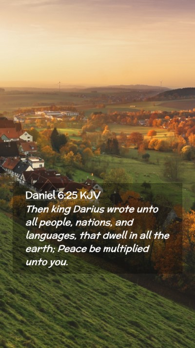 Picture 02 - Daniel 6:25 KJV Mobile Phone Wallpaper - Then king Darius wrote unto all people, nations, - Mobile Bible Verse Wallpaper