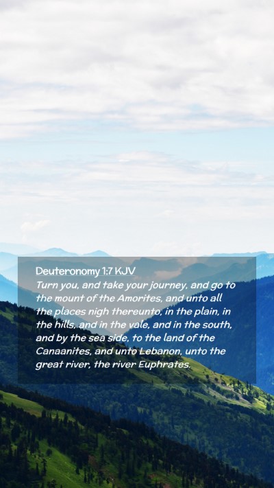 Picture 02 - Deuteronomy 1:7 KJV Mobile Phone Wallpaper - Turn you, and take your journey, and go to the - Mobile Bible Verse Wallpaper