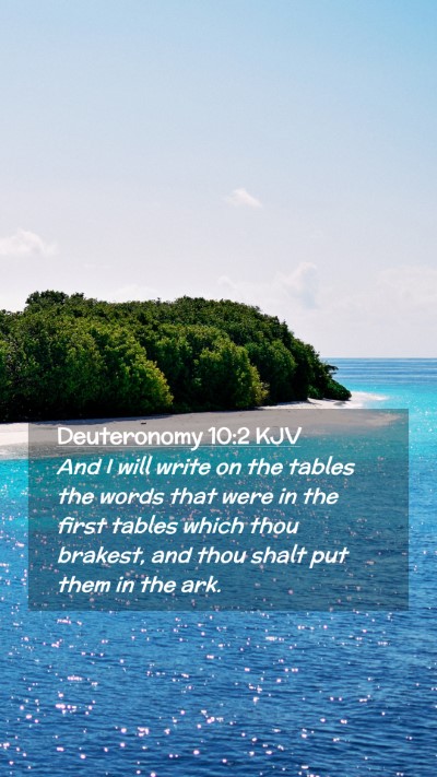 Picture 02 - Deuteronomy 10:2 KJV Mobile Phone Wallpaper - And I will write on the tables the words that - Mobile Bible Verse Wallpaper