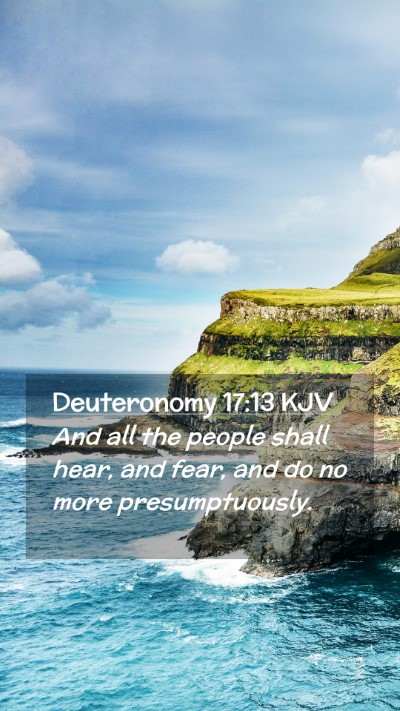 Picture 02 - Deuteronomy 17:13 KJV Mobile Phone Wallpaper - And all the people shall hear, and fear, and do - Mobile Bible Verse Wallpaper