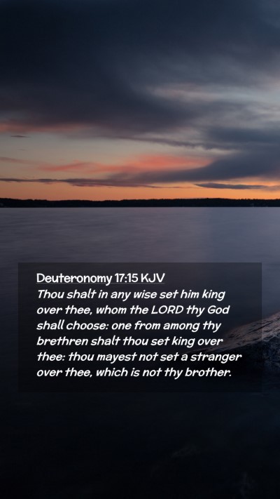 Picture 02 - Deuteronomy 17:15 KJV Mobile Phone Wallpaper - Thou shalt in any wise set him king over thee, - Mobile Bible Verse Wallpaper