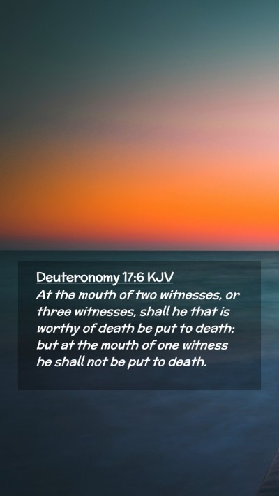 Picture 02 - Deuteronomy 17:6 KJV Mobile Phone Wallpaper - At the mouth of two witnesses, or three - Mobile Bible Verse Wallpaper