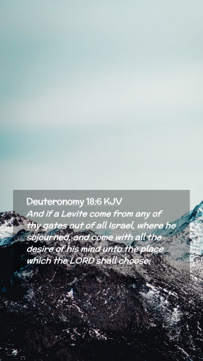 Picture 02 - Deuteronomy 18:6 KJV Mobile Phone Wallpaper - And if a Levite come from any of thy gates out of - Mobile Bible Verse Wallpaper