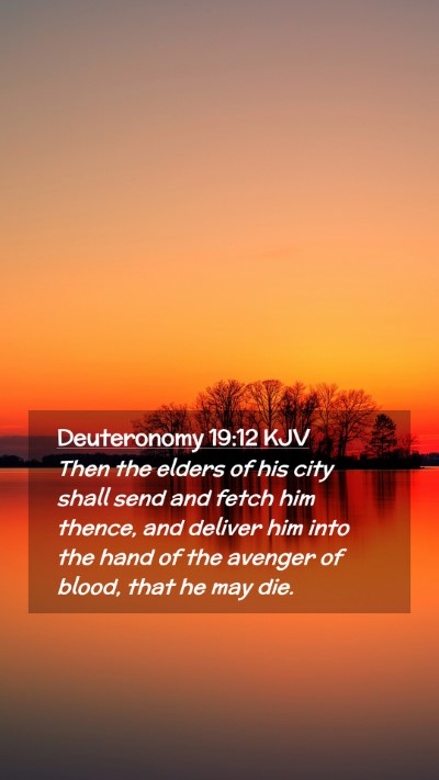 Picture 02 - Deuteronomy 19:12 KJV Mobile Phone Wallpaper - Then the elders of his city shall send and fetch - Mobile Bible Verse Wallpaper