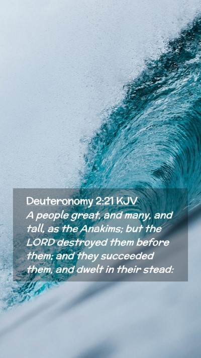 Picture 02 - Deuteronomy 2:21 KJV Mobile Phone Wallpaper - A people great, and many, and tall, as the - Mobile Bible Verse Wallpaper