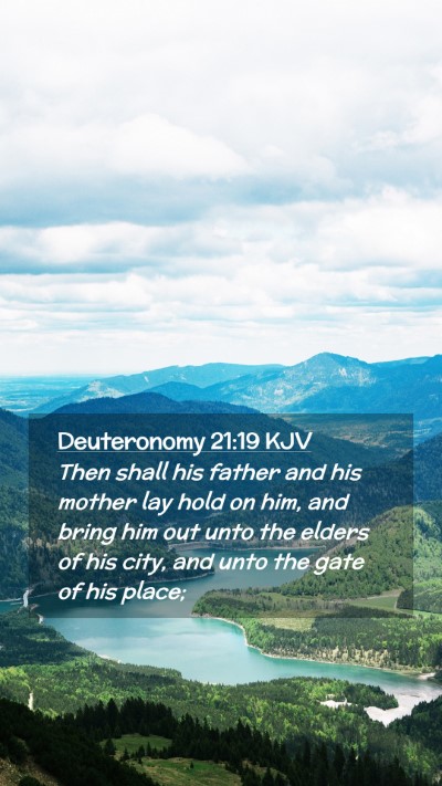 Picture 02 - Deuteronomy 21:19 KJV Mobile Phone Wallpaper - Then shall his father and his mother lay hold on - Mobile Bible Verse Wallpaper