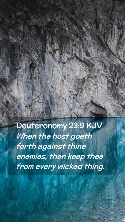 Picture 02 - Deuteronomy 23:9 KJV Mobile Phone Wallpaper - When the host goeth forth against thine enemies, - Mobile Bible Verse Wallpaper