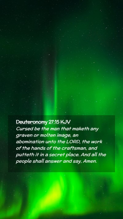 Picture 02 - Deuteronomy 27:15 KJV Mobile Phone Wallpaper - Cursed be the man that maketh any graven or - Mobile Bible Verse Wallpaper