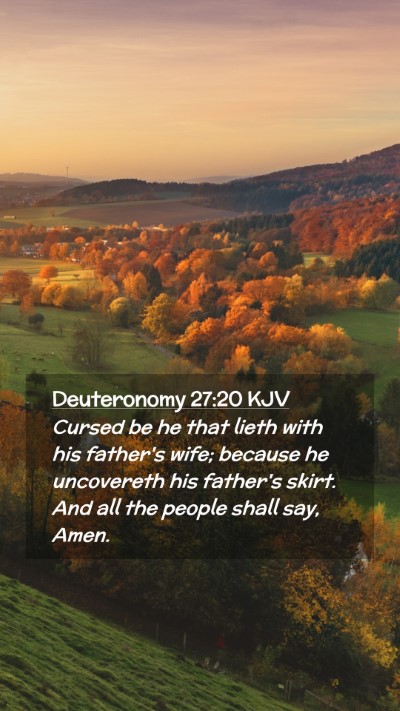 Picture 02 - Deuteronomy 27:20 KJV Mobile Phone Wallpaper - Cursed be he that lieth with his father's wife; - Mobile Bible Verse Wallpaper