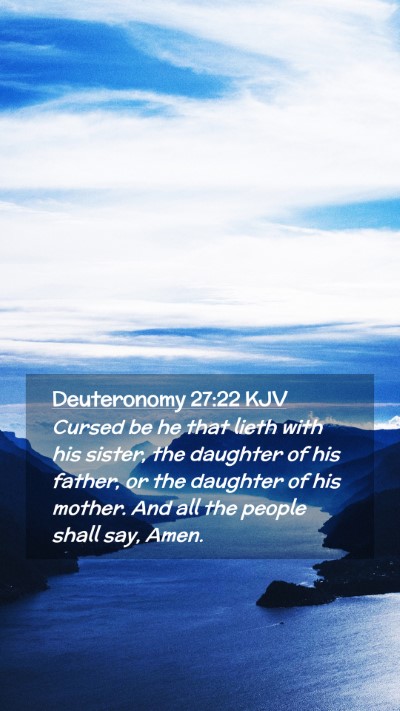 Picture 02 - Deuteronomy 27:22 KJV Mobile Phone Wallpaper - Cursed be he that lieth with his sister, the - Mobile Bible Verse Wallpaper