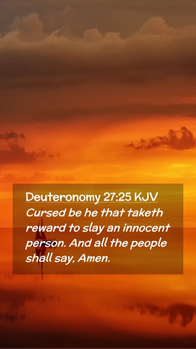 Picture 02 - Deuteronomy 27:25 KJV Mobile Phone Wallpaper - Cursed be he that taketh reward to slay an - Mobile Bible Verse Wallpaper