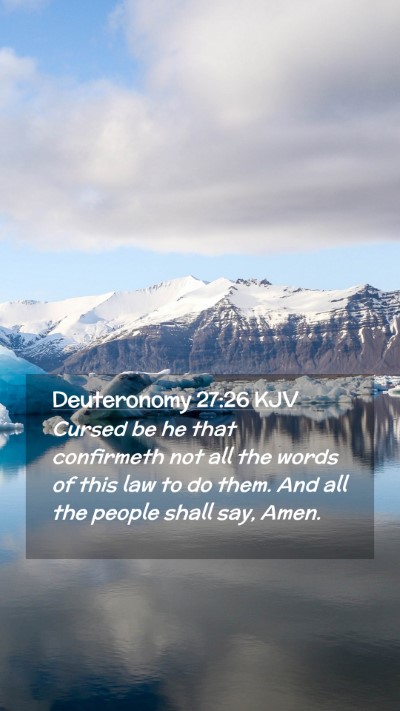 Picture 02 - Deuteronomy 27:26 KJV Mobile Phone Wallpaper - Cursed be he that confirmeth not all the words of - Mobile Bible Verse Wallpaper