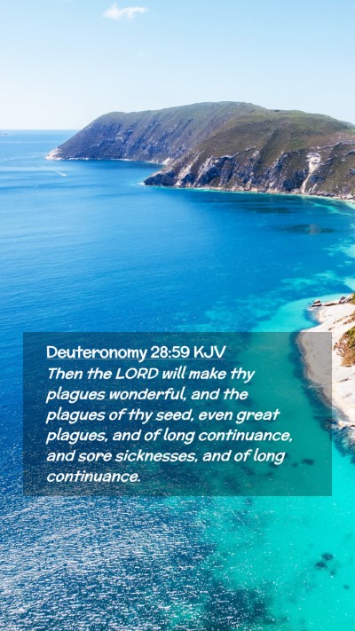 Picture 02 - Deuteronomy 28:59 KJV Mobile Phone Wallpaper - Then the LORD will make thy plagues wonderful, - Mobile Bible Verse Wallpaper