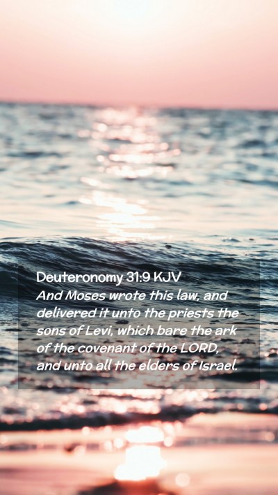 Picture 02 - Deuteronomy 31:9 KJV Mobile Phone Wallpaper - And Moses wrote this law, and delivered it unto - Mobile Bible Verse Wallpaper