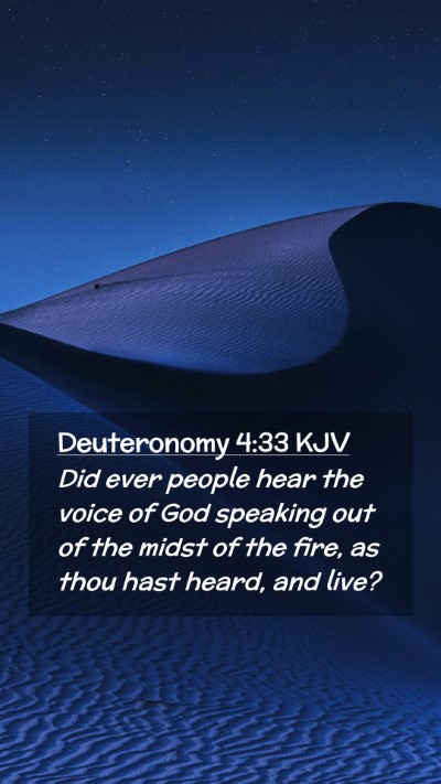 Picture 02 - Deuteronomy 4:33 KJV Mobile Phone Wallpaper - Did ever people hear the voice of God speaking - Mobile Bible Verse Wallpaper