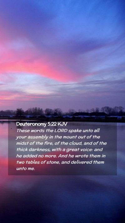 Picture 02 - Deuteronomy 5:22 KJV Mobile Phone Wallpaper - These words the LORD spake unto all your assembly - Mobile Bible Verse Wallpaper