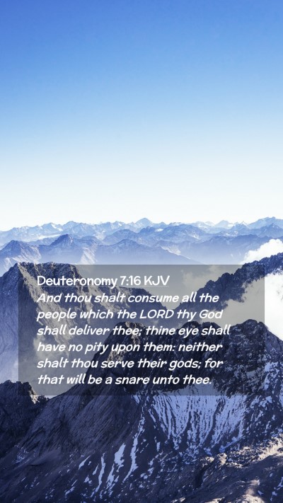 Picture 02 - Deuteronomy 7:16 KJV Mobile Phone Wallpaper - And thou shalt consume all the people which the - Mobile Bible Verse Wallpaper