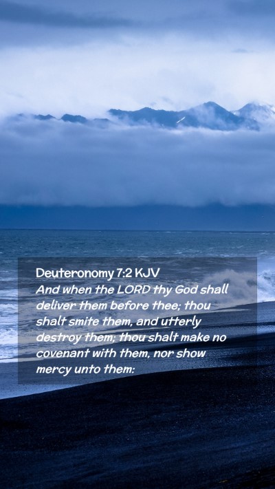 Picture 02 - Deuteronomy 7:2 KJV Mobile Phone Wallpaper - And when the LORD thy God shall deliver them - Mobile Bible Verse Wallpaper