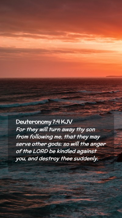 Picture 02 - Deuteronomy 7:4 KJV Mobile Phone Wallpaper - For they will turn away thy son from following - Mobile Bible Verse Wallpaper