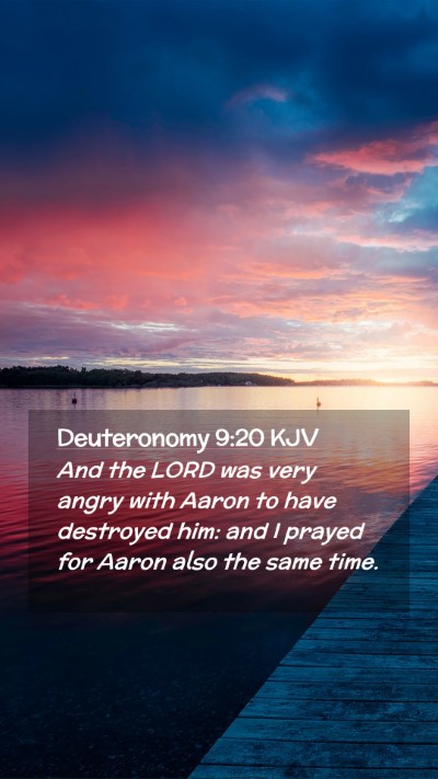 Picture 02 - Deuteronomy 9:20 KJV Mobile Phone Wallpaper - And the LORD was very angry with Aaron to have - Mobile Bible Verse Wallpaper